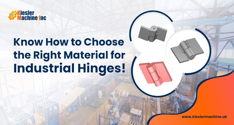 Right Material for Industrial Hinges